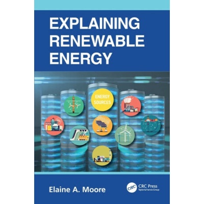 Explaining Renewable Energy - Elaine A. Moore
