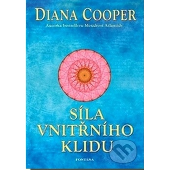 Síla vnitřního klidu - Diana Cooper