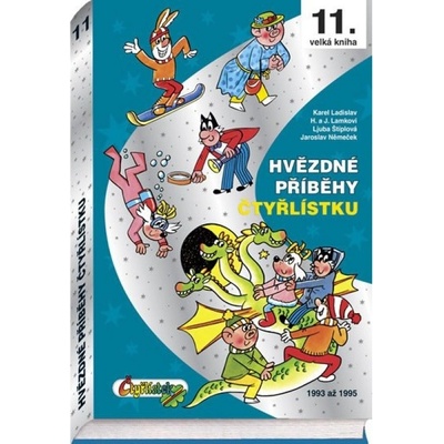 Hvězdné příběhy Čtyřlístku 11. velká kniha - Karel Ladislav, Ljuba Štiplová, Hana Lamková