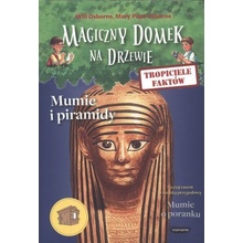 MUMIE I PIRAMIDY TROPICIELE FAKTÓW MAGICZNY DOMEK NA DRZEWIE - MARY POPE OSBORNE