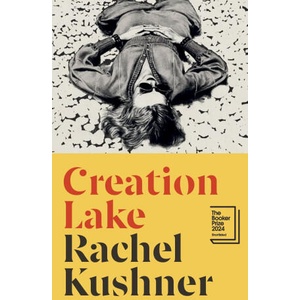Creation Lake | Rachel Kushner (ISBN: 9781529933383)