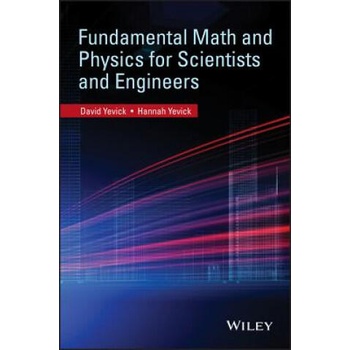 Image 1 of Fundamental Math and Physics for Scientists and Engineers | David Yevick, Hanna Yevick