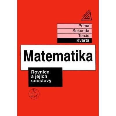 Matematika pro nižší třídy víceletých gymnázií - Rovnice a jejich soustavy