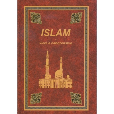 Islam - viera a náboženstvo - A. Al-Sbenat