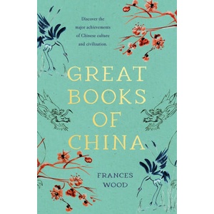 Great Books of China | Frances Wood (2023)