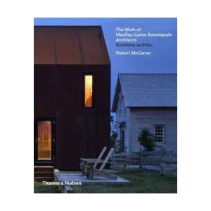 Work of MacKay-Lyons Sweetapple Architects | Robert McCarter, Juhani Pallasmaa (ISBN: 9780500343319)