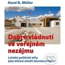 Dobré vládnutí ve veřejném nezájmu Podtitul: Lokální politické elity