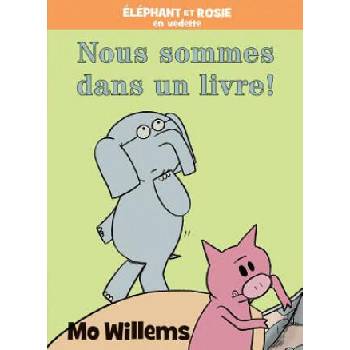 Image 1 of Éléphant Et Rosie: Nous Sommes Dans Un Livre! | Mo Willems, Isabelle Montagnier