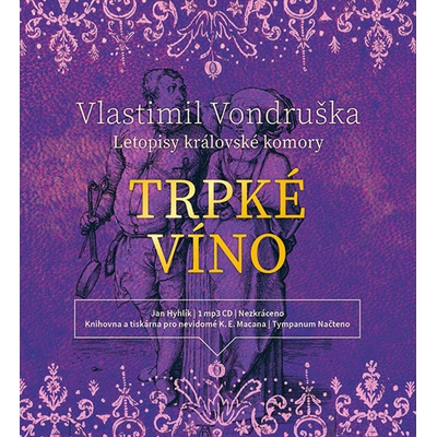 Trpké víno. Letopisy královské komory III. - Vlastimil Vondruška