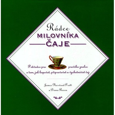 Rádce milovníka čaje - J. N. Pratt