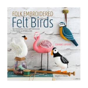Folk Embroidered Felt Birds (ISBN: 9781782216988)