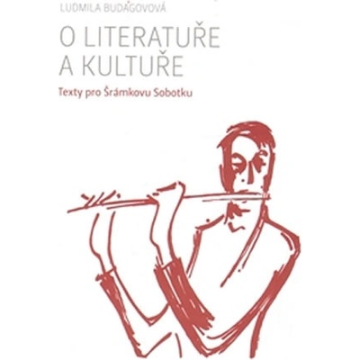 O literatuře a kultuře - Texty pro Šrámkovu Sobotku