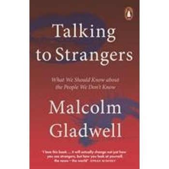 Talking to Strangers : What We Should Know about the People We Don´t Know