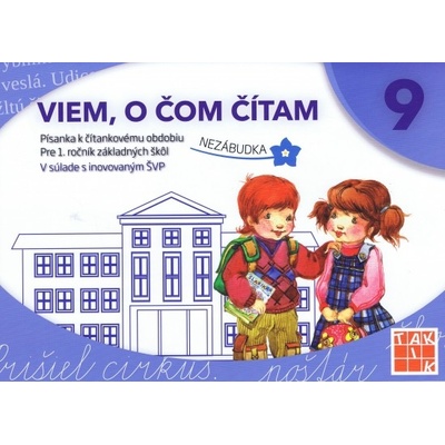 Viem,o čom čítam.Písanka k čítankovému obdobiu Nezábudka - Kolektív autorov