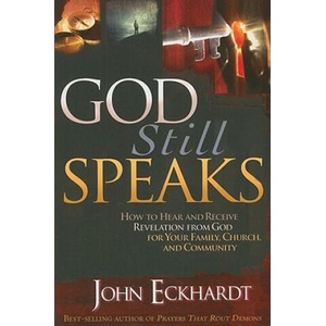 God Still Speaks | John Eckhardt (ISBN: 9781599794754)
