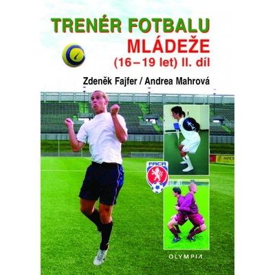 Trenér fotbalu mládeže 16.-19. let II.díl