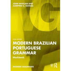 Modern Brazilian Portuguese Grammar Workbook | John Whitlam, Agripino S. Silveira (ISBN: 9781032244426)