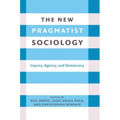 New Pragmatist Sociology