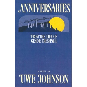 Anniversaries: From the Life of Gesine Cresspahl | Uwe Johnson, Leila Vennewitz (ISBN: 9780156011662)