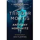 Trigger Mortis - Anthony Horowitz