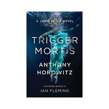 Trigger Mortis - Anthony Horowitz