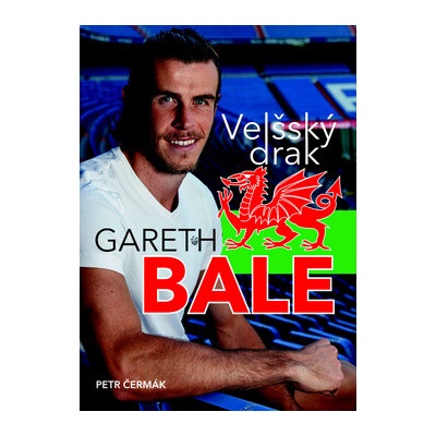Čermák, Petr - Gareth Bale Velšský drak