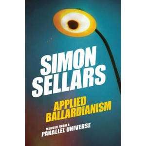 Applied Ballardianism | Simon Sellars, Robin MacKay (ISBN: 9780995455078)