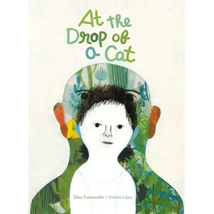 At the Drop of a Cat | Violeta Lópiz, Karin Snelson (ISBN: 9781592703821)