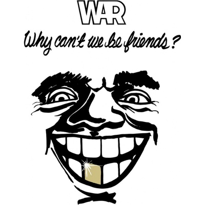 WAR - WHY CAN\'T WE BE FRIENDS LP