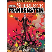 Black Hammer: Sherlock Frankenstein & die Legion des Teufels Lemire JeffPevná vazba