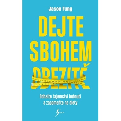 Dejte sbohem obezitě - Jason Fung
