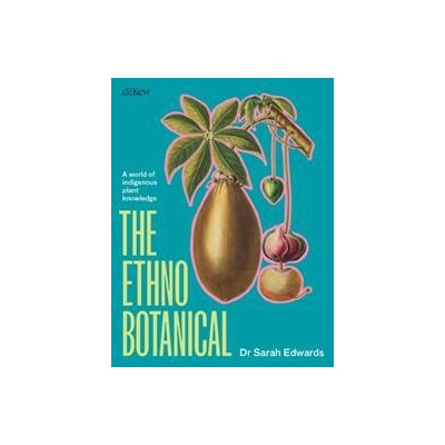 The Ethnobotanical - Sarah Edwards
