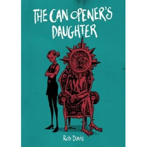 Can Opener's Daughter | Rob Davis (ISBN: 9781910593172)