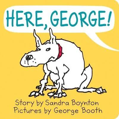 Here, George! | Sandra Boynton