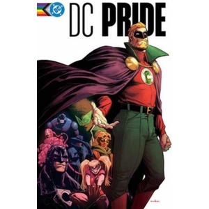DC Pride: The Heart Wants | Josh Trujillo, Sara Soler Ester, Alex Moore, A L Kaplan (ISBN: 9781799505709)