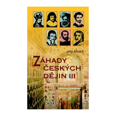 Záhady českých dějin III.