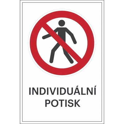 Zákazové značení, zákaz vstupu chodcům, s možností individuálního textu – fólie, 200×300 mm