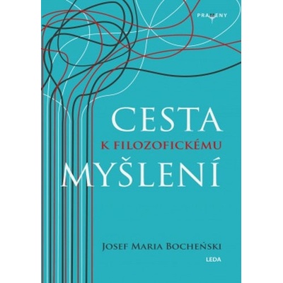 Cesta k filozofickému myšlení - Józef Maria Bochenski