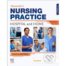 Alexander's Nursing Practice - Ian Peate