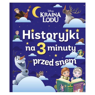 Kraina Lodu. Disney. Historyjki na 3 minuty przed snem