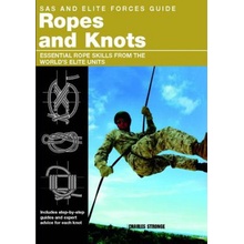 SAS and Elite Forces Guide Ropes and Knots Essential Rope Skills from the World's Elite Units