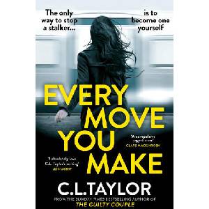 Every Move You Make | C. L. Taylor (ISBN: 9780008601553)