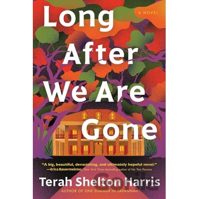Long After We Are Gone - Harris Terah Shelto