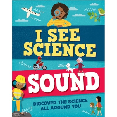 I See Science: Sound - Howell, Izzi