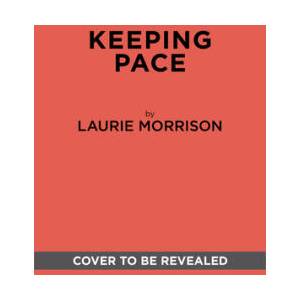 Keeping Pace | MORRISON LAURIE (ISBN: 9781419768750)