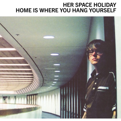 Her Space Holiday - Home Is Where You Hang Yourself (25th Anniversary) (Limited Edition) (2 LP) (0825764199018)