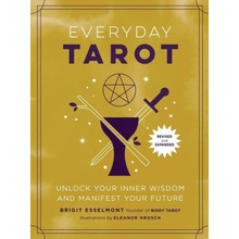 Everyday Tarot Revised and Expanded Paperback: Unlock Your Inner Wisdom and Manifest Your Future Esselmont BrigitPaperback