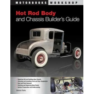 Hot Rod Body and Chassis Builder's Guide | Dennis W Parks (ISBN: 9780760335321)
