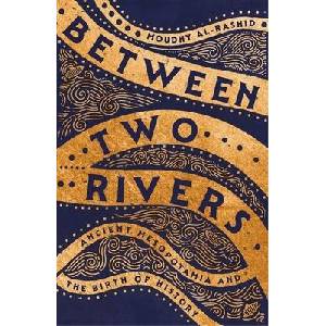 Between Two Rivers | Moudhy Al-Rashid (ISBN: 9781529392135)