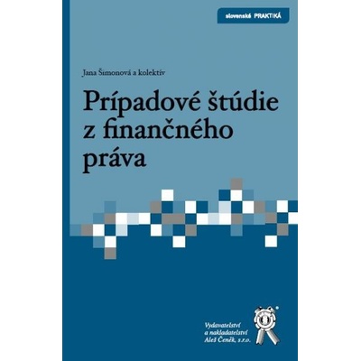 Prípadové štúdie z finančného práva - Šimonová, Košičiarová,...